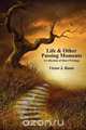 Life & Other Passing Moments, Victor J Banis 