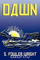 Dawn, S. Fowler Wright 