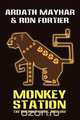 Monkey Station [The Macaque Cycle, Book One], Ardath Mayhar 