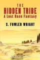 The Hidden Tribe, S. Fowler Wright 
