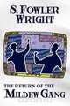 The Return of the Mildew Gang, S. Fowler Wright 