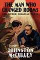 The Man Who Changed Rooms and Other Criminal Types, Johnston D. McCulley 
