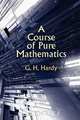 A Course of Pure Mathematics, G. H. Hardy 
