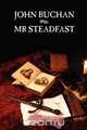 MR Steadfast, John Buchan 
