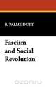 Fascism and Social Revolution, R. Palme Dutt 