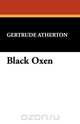 Black Oxen, Gertrude Atherton 