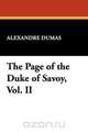 The Page of the Duke of Savoy, Vol. II, Alexandre Dumas 
