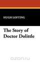 The Story of Doctor Dolittle, Hugh Lofting 