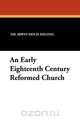An Early Eighteenth Century Reformed Church, Dr. Irwin Hoch DeLong 