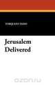 Jerusalem Delivered, Torquato Tasso 