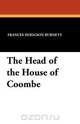 The Head of the House of Coombe, Frances Hodgson Burnett 