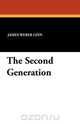 The Second Generation, James Weber Linn 