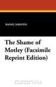 The Shame of Motley (Facsimile Reprint Edition), Rafael Sabatini 