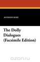 The Dolly Dialogues (Facsimile Edition), Anthony Hope 