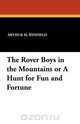 The Rover Boys in the Mountains or A Hunt for Fun and Fortune, Arthur M. Winfield 