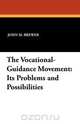 The Vocational-Guidance Movement, John M. Brewer 