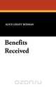 Benefits Received, Alice Grant Rosman 