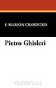 Pietro Ghisleri, F. Marion Crawford 