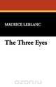 The Three Eyes, Maurice Leblanc 
