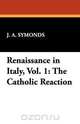 Renaissance in Italy, Vol. 1, 