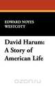 David Harum, Edward Noyes Westcott 