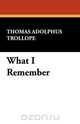 What I Remember, Thomas Adolphus Trollope 