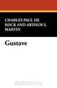 Gustave, Charles Paul De Kock 