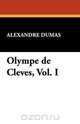 Olympe de Cleves, Vol. I, Alexandre Dumas 