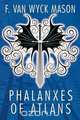 Phalanxes of Atlans, F. Van Wyck Mason 