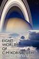 Eight Worlds of C.M. Kornbluth, C. M. Kornbluth 