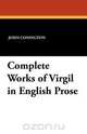 Complete Works of Virgil in English Prose, 