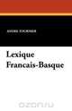 Lexique Francais-Basque, Andre Tournier 