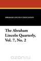 The Abraham Lincoln Quarterly, Vol. 7, No. 2, Abraham Lincoln Association 