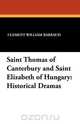 Saint Thomas of Canterbury and Saint Elizabeth of Hungary, Clement William Barraud 