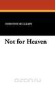 Not for Heaven, Dorothy McCleary 