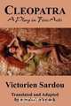 Cleopatra, Victorien Sardou 