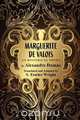 Marguerite de Valois, Alexandre Dumas 