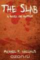 The Slab, Michael R. Collings 