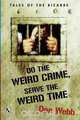 Do the Weird Crime, Serve the Weird Time, Don Webb 