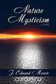 Nature Mysticism, J. Edward Mercer 