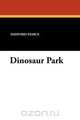 Dinosaur Park, Hayford Peirce 