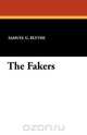 The Fakers, Samuel G. Blythe 