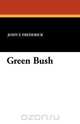 Green Bush, John T. Frederick 