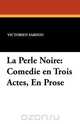 La Perle Noire, Victorien Sardou 