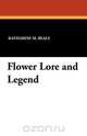 Flower Lore and Legend, Katharine M. Beals 