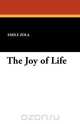 The Joy of Life, Emile Zola 