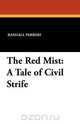 The Red Mist, Randall Parrish 