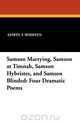 Samson Marrying, Samson at Timnah, Samson Hybristes, and Samson Blinded, Edwin T. Whiffen 