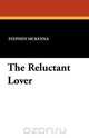 The Reluctant Lover, Stephen McKenna 
