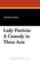 Lady Patricia, Rudolf Besier 
